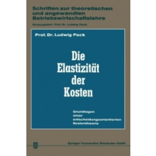  Die Elastizitat Der Kosten – Ludwig Pack idegen nyelvű könyv