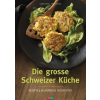  Die grosse Schweizer Küche – Alfred Haefeli,Erika Lüscher