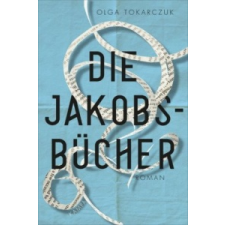  Die Jakobsbücher – Olga Tokarczuk,Lisa Palmes,Lothar Quinkenstein idegen nyelvű könyv