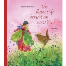  Die kleine Elfe braucht ein neues Kleid – Daniela Drescher idegen nyelvű könyv