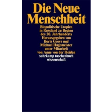  Die neue Menschheit – Boris Groys,Michael Hagemeister,Dagmar Kassek idegen nyelvű könyv