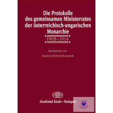  Die Protokolle des gemeinsamen Ministerrates der österreichisch-ungarischen Mona idegen nyelvű könyv