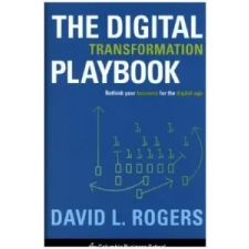  Digital Transformation Playbook – David L. Rogers idegen nyelvű könyv