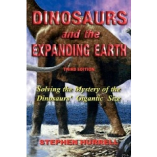  Dinosaurs and the Expanding Earth – Stephen William Hurrell idegen nyelvű könyv
