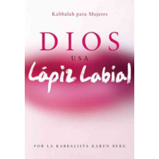  Dios Usa Lapiz Labial: Kabbalah para Mujeres = God Wears Lipstick (Könyv) idegen nyelvű könyv