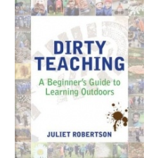 Dirty Teaching – Juliet Robertson idegen nyelvű könyv