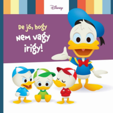 - Disney Baby - De jó, hogy nem vagy irigy! gyermek- és ifjúsági könyv