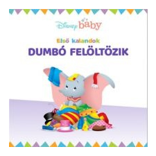  Disney - Első kalandok 1.: Dumbó felöltözik gyermek- és ifjúsági könyv
