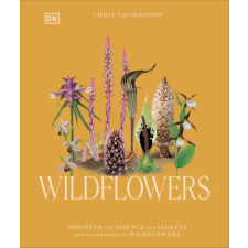 DK Publishing (Dorling Kindersley) Wildflowers – Thorogood,Chris (Kemény kötésű) idegen nyelvű könyv