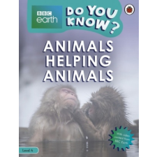  Do You Know? Level 4 - BBC Earth Animals Helping Animals idegen nyelvű könyv