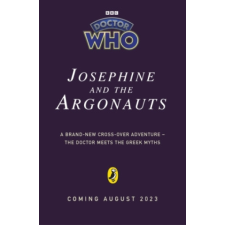  Doctor Who: Josephine and the Argonauts – Paul Magrs,Doctor Who idegen nyelvű könyv