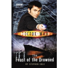  Doctor Who: The Feast of the Drowned – Steve Cole idegen nyelvű könyv