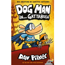  Dog Man in... gattabuia – Dav Pilkey idegen nyelvű könyv