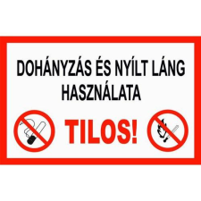  Dohányzás és nyílt láng használata tilos - öntapadó, 160*240mm információs tábla, állvány