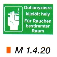  Dohányzásra kijelölt hely (magyar-német nyelvű) m 1.4.20 információs címke