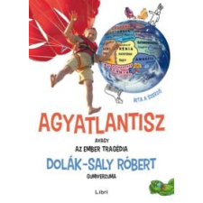 Dolák-Saly Róbert Agyatlantisz, avagy az ember tragédia (2017) regény