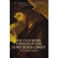  Dolorous Passion of Our Lord Jesus Christ – Anne Emmerich idegen nyelvű könyv