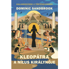 Dominic Sandbrook - Kleopátra, a Nílus királynője egyéb könyv