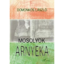 Domonkos László Mosolyok árnyéka irodalom