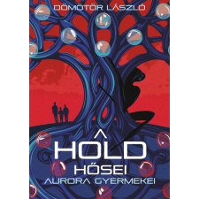 Dömötör László - A Hold hősei egyéb könyv