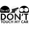  Dont touch my Car 2 - autómatrica, autódekor