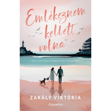 Dopamin Emlékeznem kellett volna regény