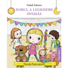 Dorci, a legkisebb óvodás - Nagy vagyok! gyermek- és ifjúsági könyv