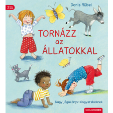 Doris Rübel Tornázz az állatokkal – Nagy jógakönyv kisgyerekeknek gyermek- és ifjúsági könyv