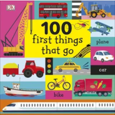 Dorling Kindersley Ltd 100 First Things That Go | Dawn Sirett egyéb könyv