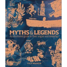 Dorling Kindersley Ltd Myths &amp; Legends | Philip Wilkinson egyéb könyv