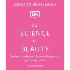Dorling Kindersley Ltd Science of Beauty | Dr Michelle Wong egyéb könyv