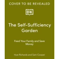 Dorling Kindersley Ltd Self-Sufficiency Garden | Huw Richards egyéb könyv