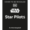 Dorling Kindersley Star Wars Star Pilots | DK