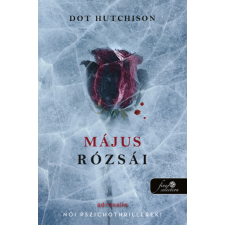 Dot Hutchison Május rózsái - A gyűjtő 2. - Dot Hutchison regény