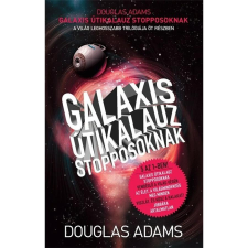 Douglas Adams Galaxis útikalauz stopposoknak (Új kiadás) regény