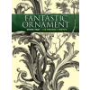 Dover Publications Inc. Fantastic Ornament, Series Two | A. Hauser