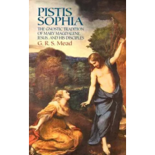 Dover Publications Inc. Pistis Sophia | G R S Mead egyéb könyv