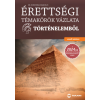dr. Boronkai Szabolcs - Érettségi témakörök vázlata történelemből - emelt szinten - A 2024-től alkalmazott érettségi követelményrendszer alapján
