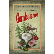 Dr. Cserey Adolf Dr. Cserey Adolf - Gombaisme történelem