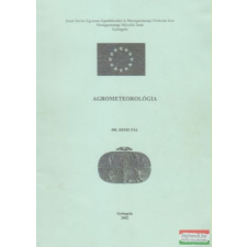  Dr. Deme Pál - Agrometerológia tankönyv