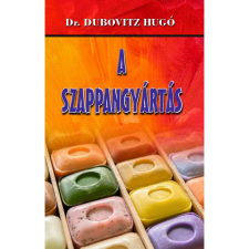Dr. Dubovitz Hugó A szappangyártás (BK24-100305) életmód, egészség