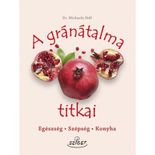 Dr. Michaela Döll - A gránátalma titkai - Egészség, szépség, konyha egyéb könyv