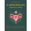 Dr. Mindy Pelz - A menopauza tüneteinek enyhítése