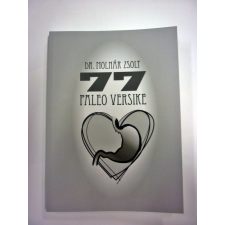 Dr. Molnár Zsolt 77 paleo versike - Dr. Molnár Zsolt életmód, egészség