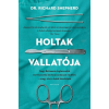 Dr. Richard Shepherd - Holtak vallatója