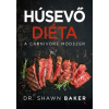 Dr. Shawn Baker Húsevő diéta a carnivore módszer Dr. Shawn Baker