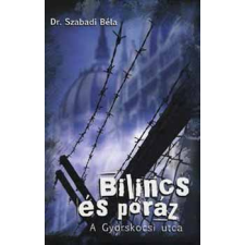 Dr. Szabadi Bt. Bilincs és póráz - A Gyorskocsi utca antikvárium - használt könyv