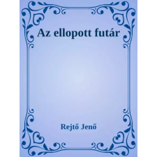 Dr. Tóth András János (magánkiadás) Az ellopott futár egyéb e-könyv