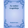 Dr. Tóth András János (magánkiadás) Az ember tragédiája  