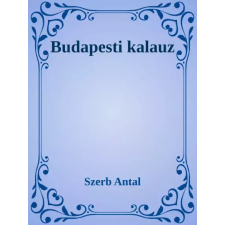 Dr. Tóth András János (magánkiadás) Budapesti kalauz egyéb e-könyv